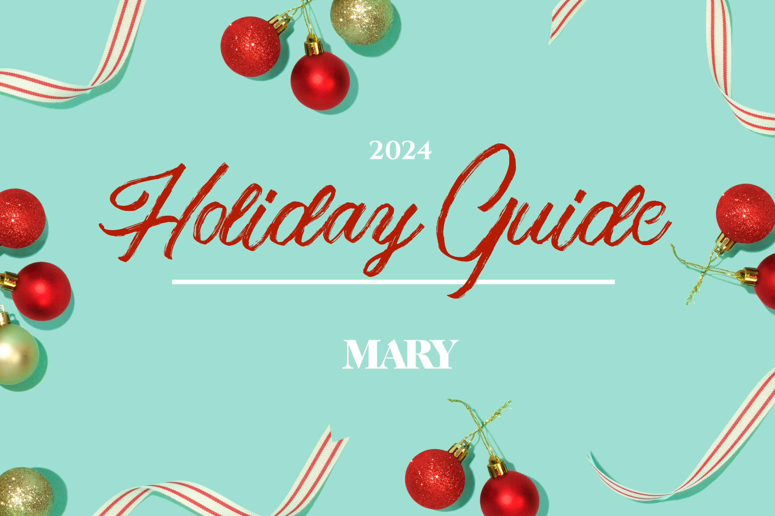 MARY 2024 Holiday Guide